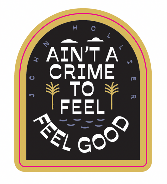 Ain't a Crime Sticker